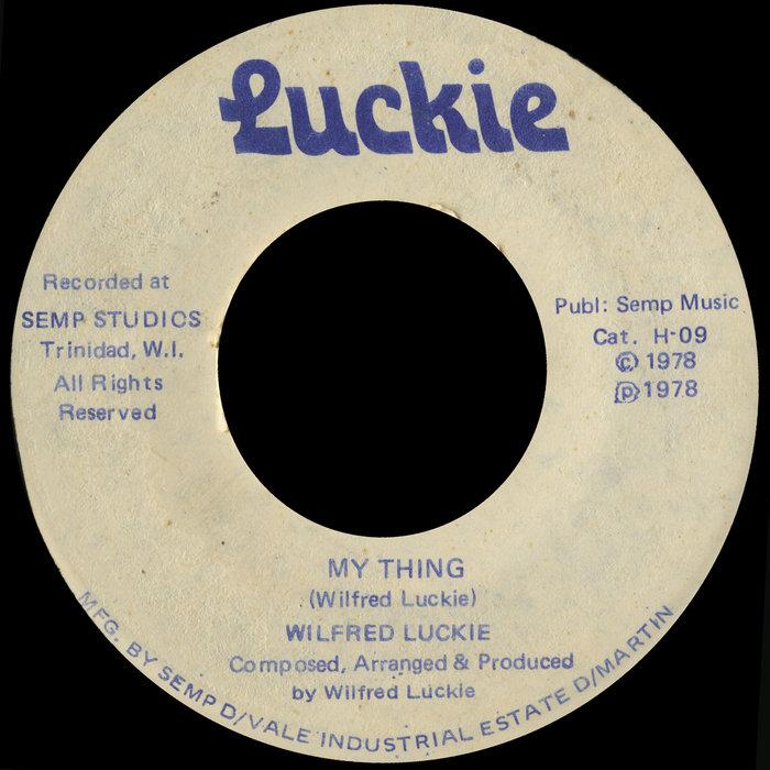 My Thing - Wilfred Luckie