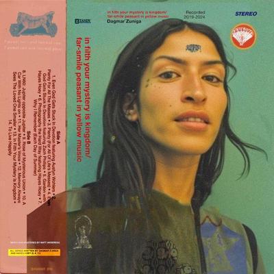 in filth your mystery is kingdom / far smile peasant in yellow music - dagmar zuniga