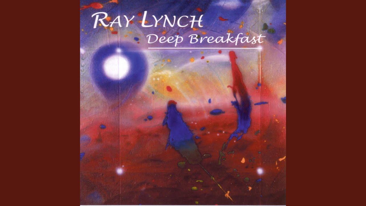 Deep Breakfast - Ray Lynch