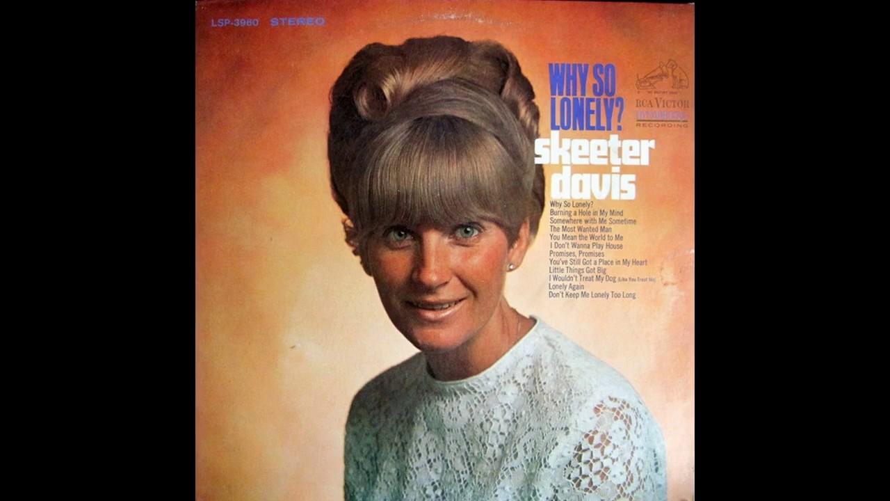 Why So Lonely? - Skeeter Davis