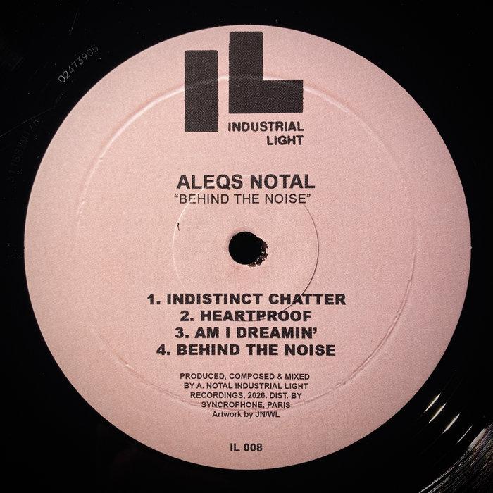 Behind The Noise - ALEQS NOTAL