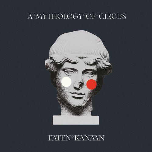 A Mythology Of Circles - Faten Kanaan