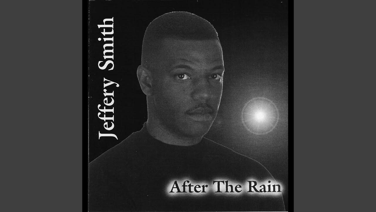 After the Rain - Jeffery Smith