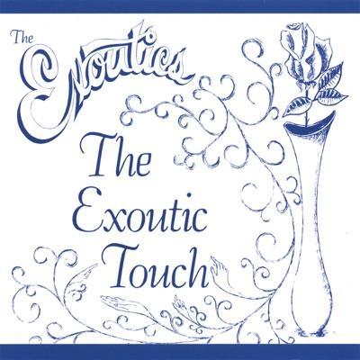 The Exoutic Touch - The Exoutics