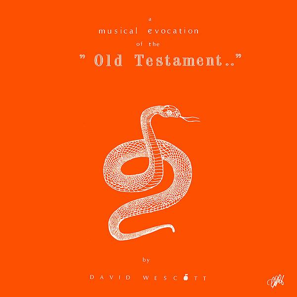 A Musical Evocation Of The Old Testament - David Wescott