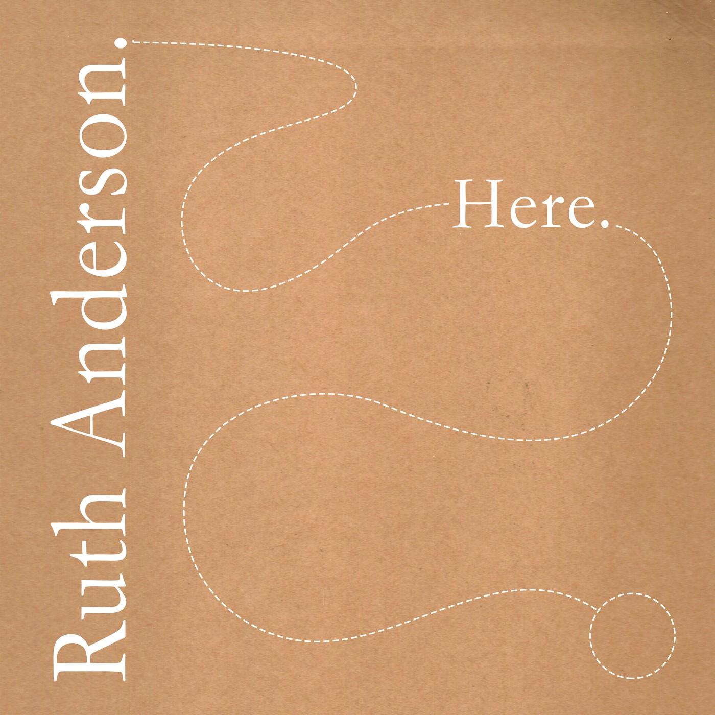 Here - Ruth Anderson