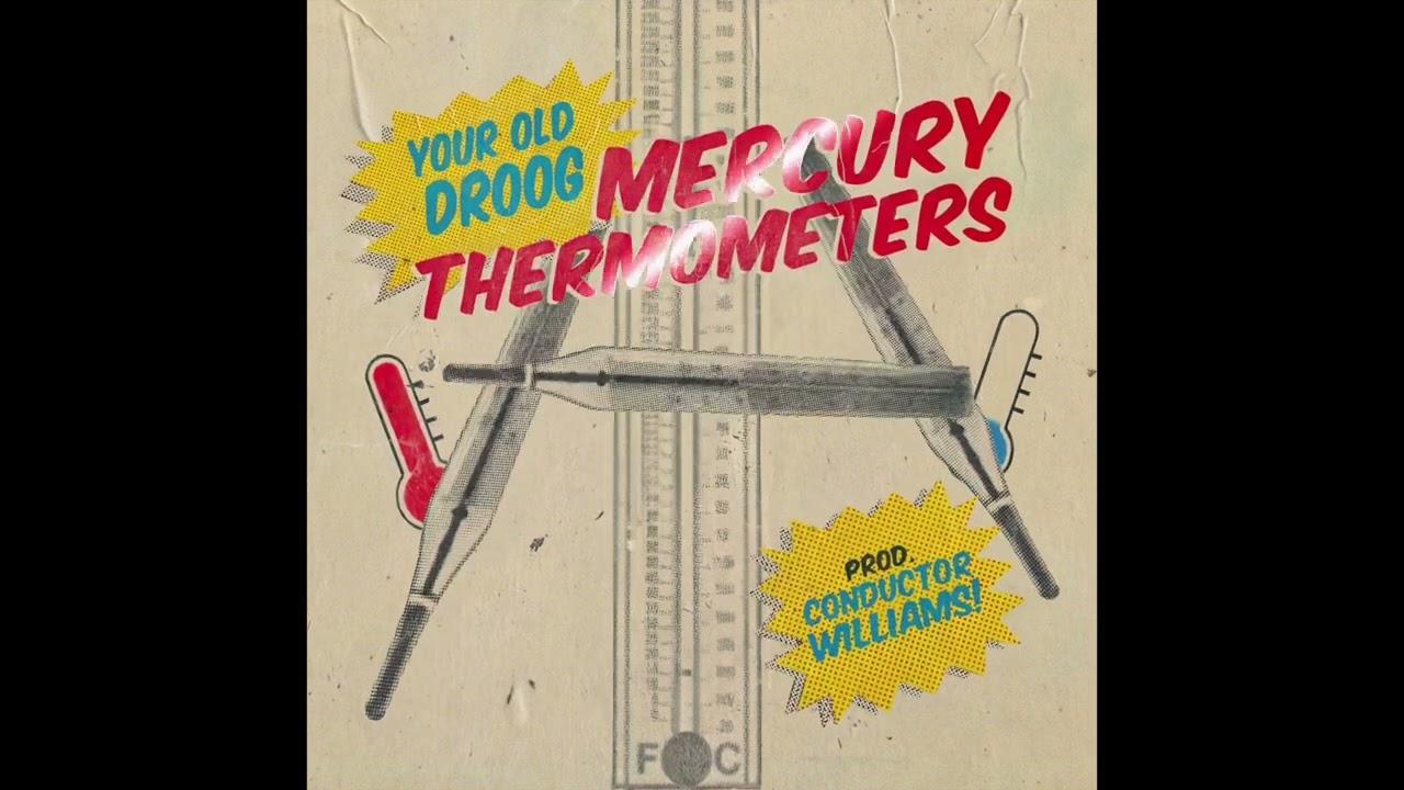 Mercury Thermometers - Single - Your Old Droog & Conductor Williams