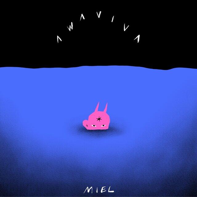 Awaviva - Miel, Mimi Lagarto, Juli Taramasso, SHOSHI XXI
