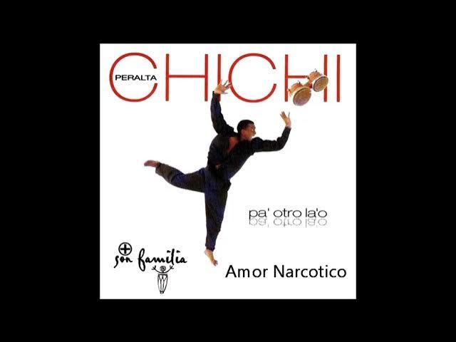 Amor Narcotico (Pablo Flores Remixes) - Chichi Peralta