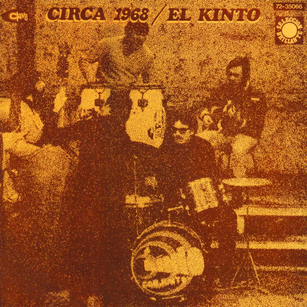 Circa 1968 - El Kinto