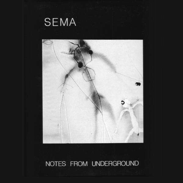 Notes From Underground - Sema