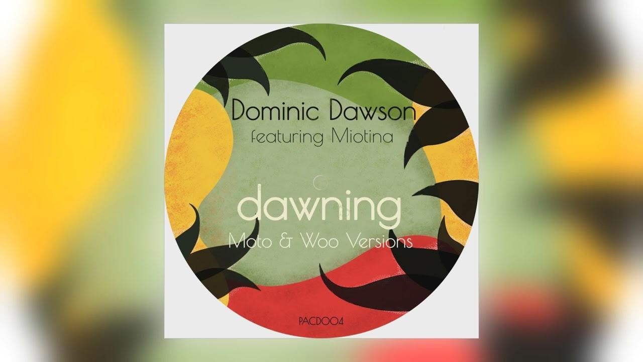 Dawning - Dominic Dawson (Featuring Miotina)