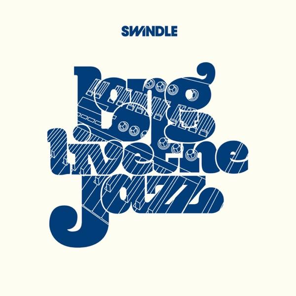 Long Live The Jazz - Swindle