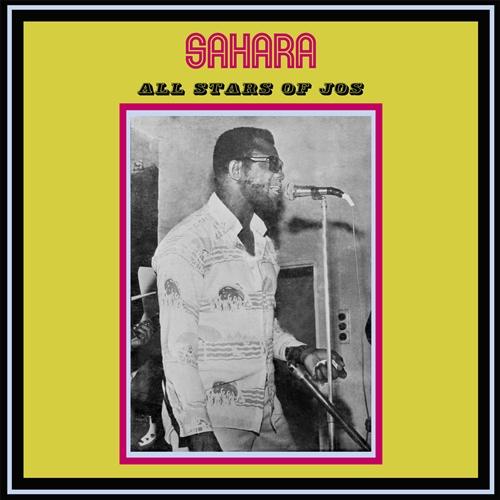 SAHARA ALL STAR BAND JOS - Sahara All Star Band Jos (1976) 2016 - Sahara All Star Band Jos