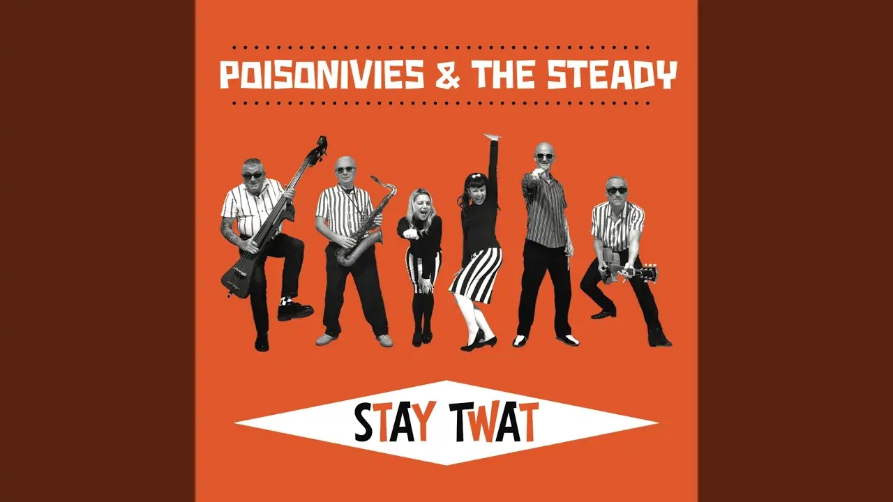 Stay Twat - Poisonivies And The Steady