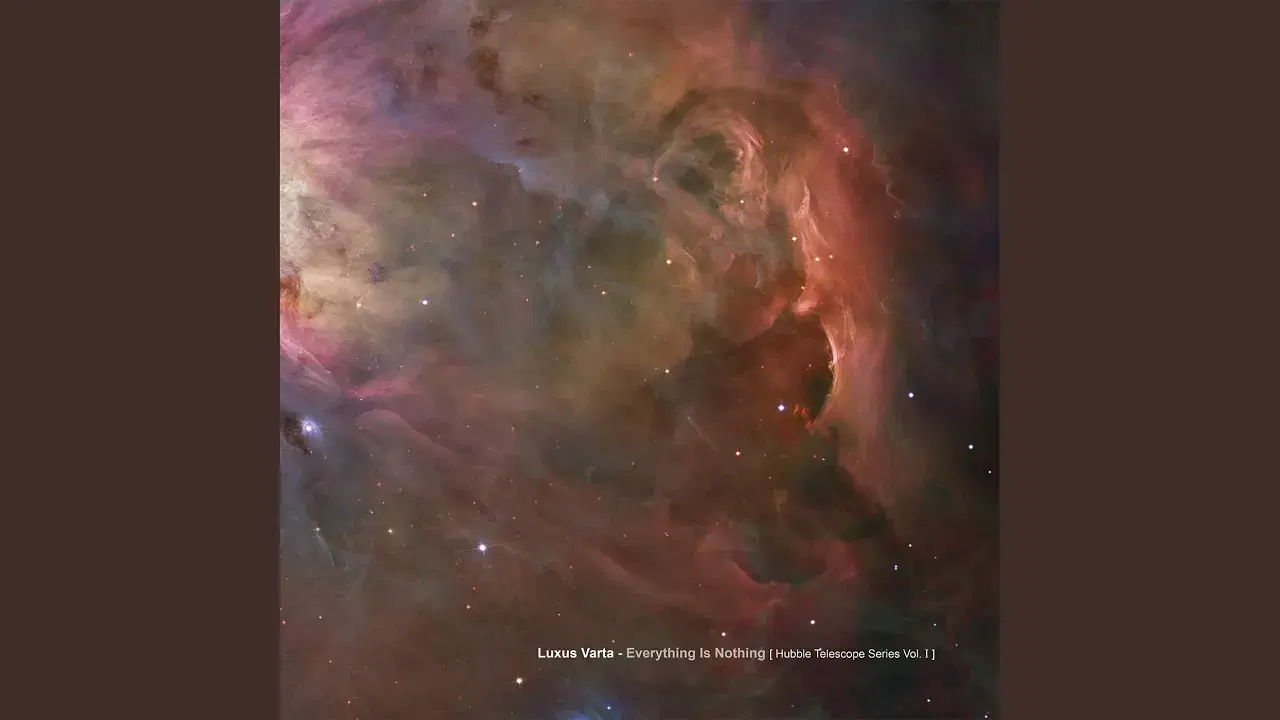 Everything Is Nothing (Hubble Telescope Series Vol. 1) - Luxus Varta