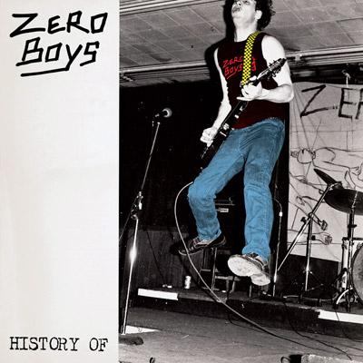 History Of - Zero Boys