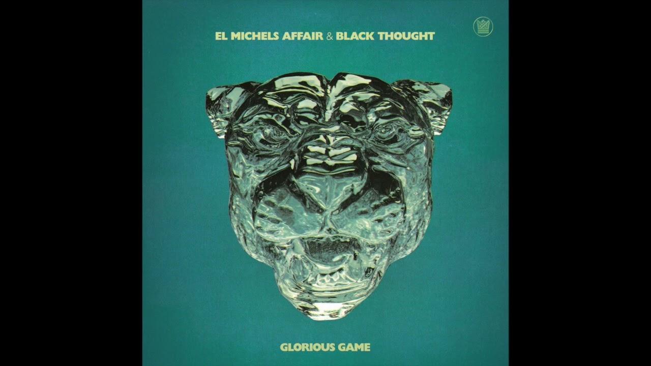 Glorious Game - El Michels Affair, Black Thought