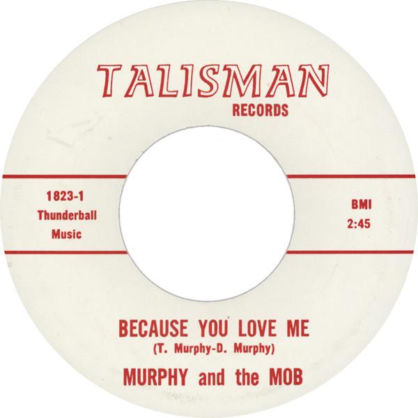 Because You Love Me / Born Loser - Murphy & The Mob
