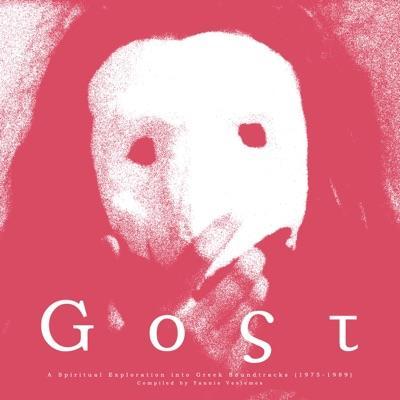 GOST: A Spiritual Exploration Into Greek Soundtracks (1975-1989) - Christodoulos Halaris