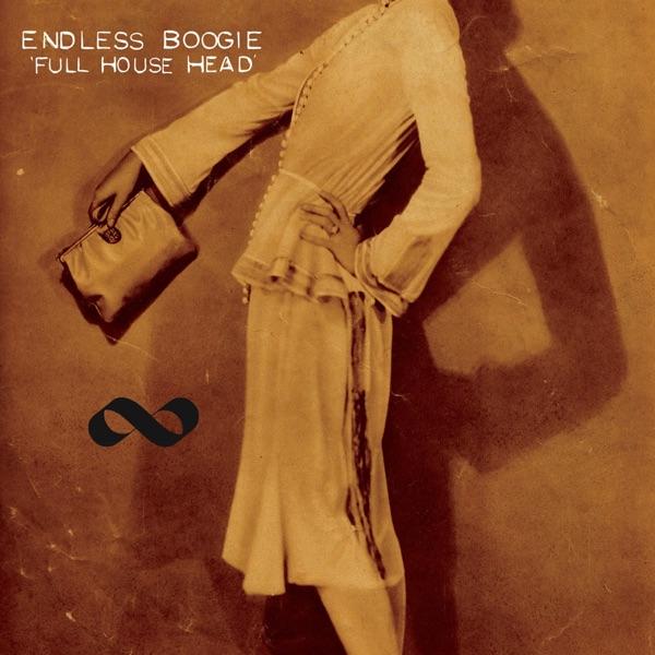 Full House Head - Endless Boogie