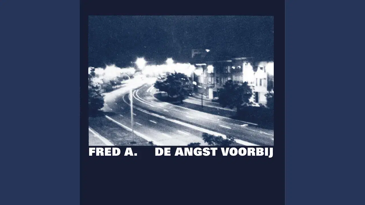 De Angst Voorbij - Fred A.