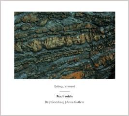 Extinguishment - Fraufraulein  Billy Gomberg  Anne Guthrie