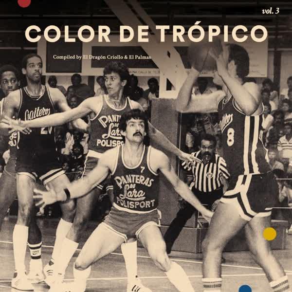 Color De Trópico Vol 3 (Compiled by El Drágon Criollo & El Palmas) - Grupo Vaquedanus