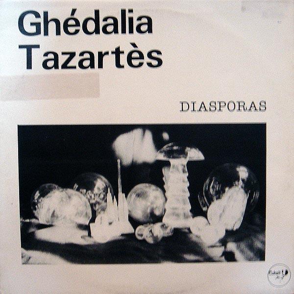 Diasporas - Ghédalia Tazartès