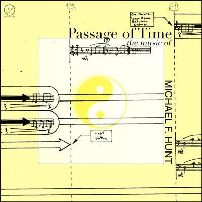 Passage of Time: The Music of Michael F. Hunt - Michael F. Hunt