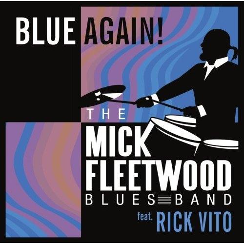 Blue Again! - Mick Fleetwood Blues Band & Rick Vito