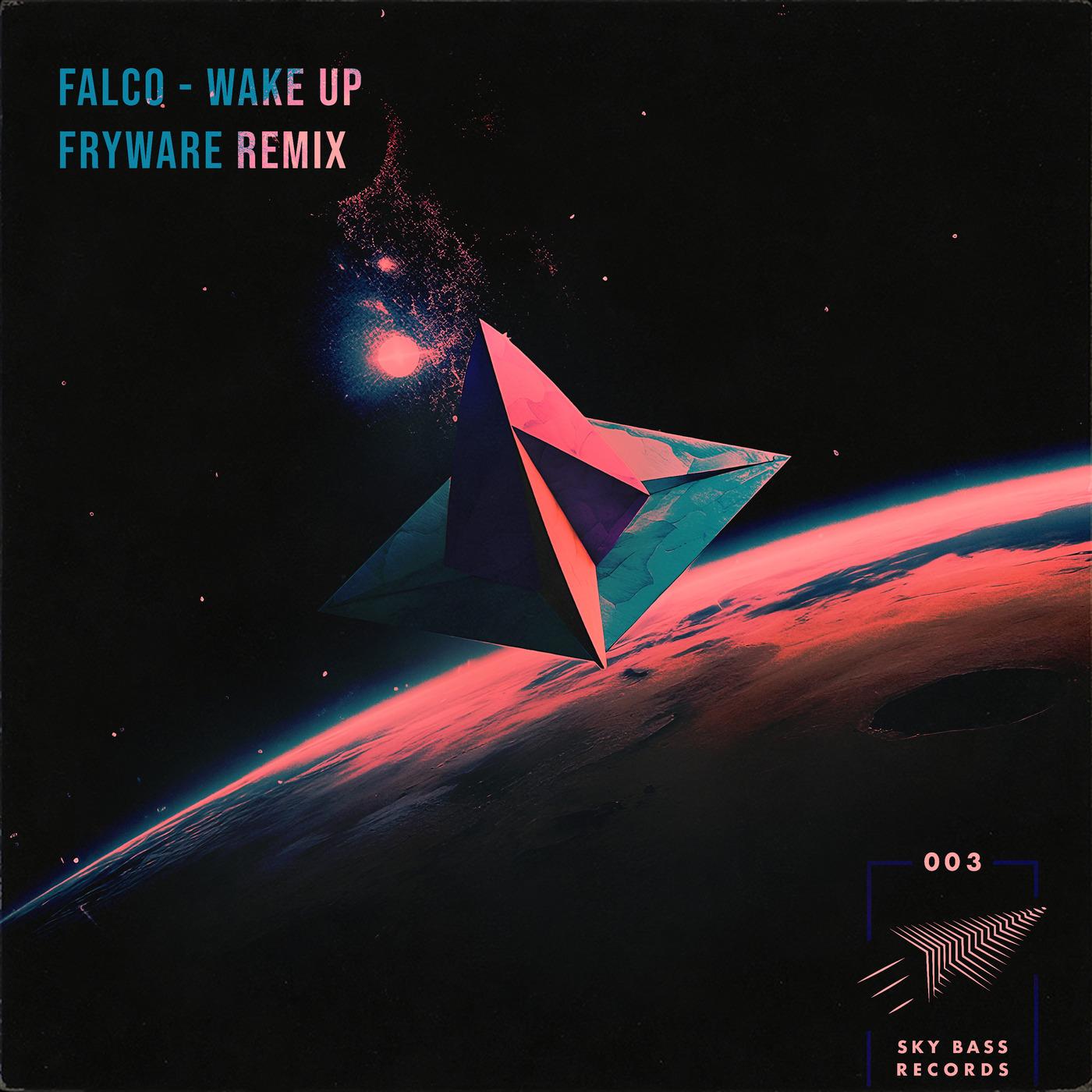 Wake Up - Fryware Remix - Falco, Fryware