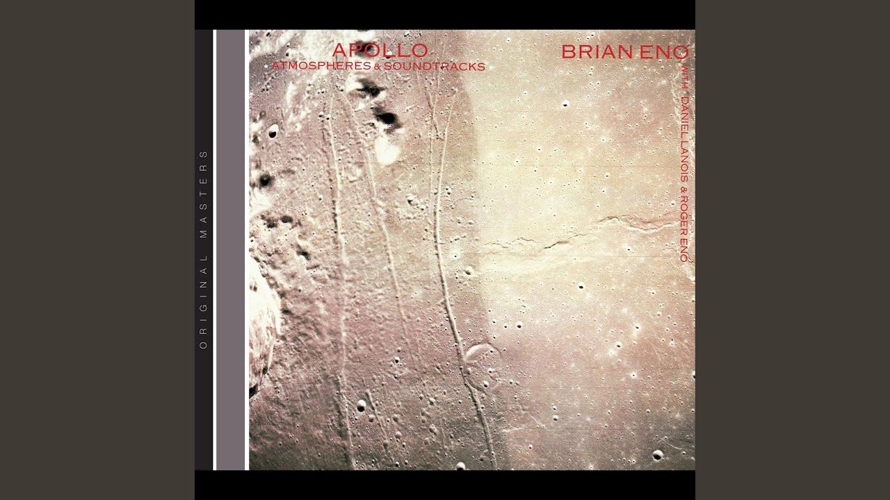 Apollo: Atmospheres & Soundtracks - Brian Eno With Daniel Lanois & Roger Eno