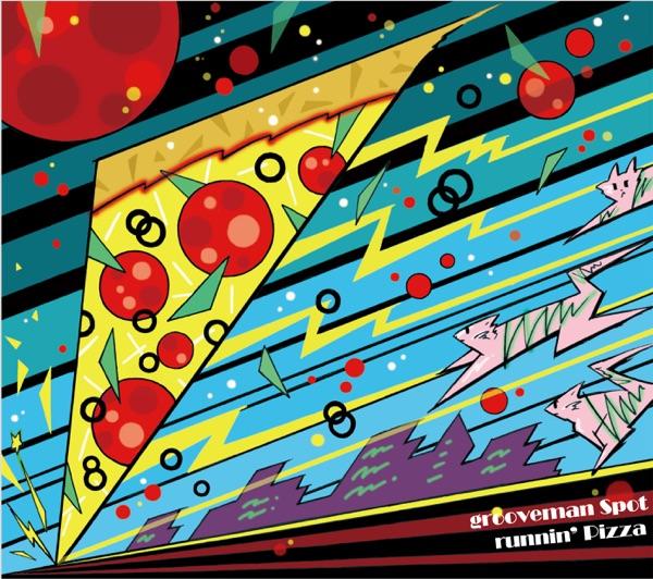 Runnin' Pizza - Grooveman Spot