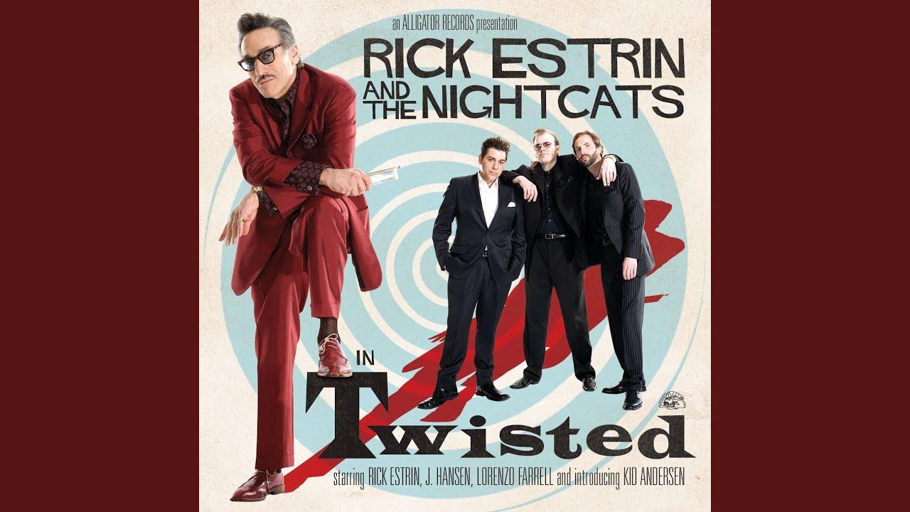 Twisted - Rick Estrin And The Nightcats