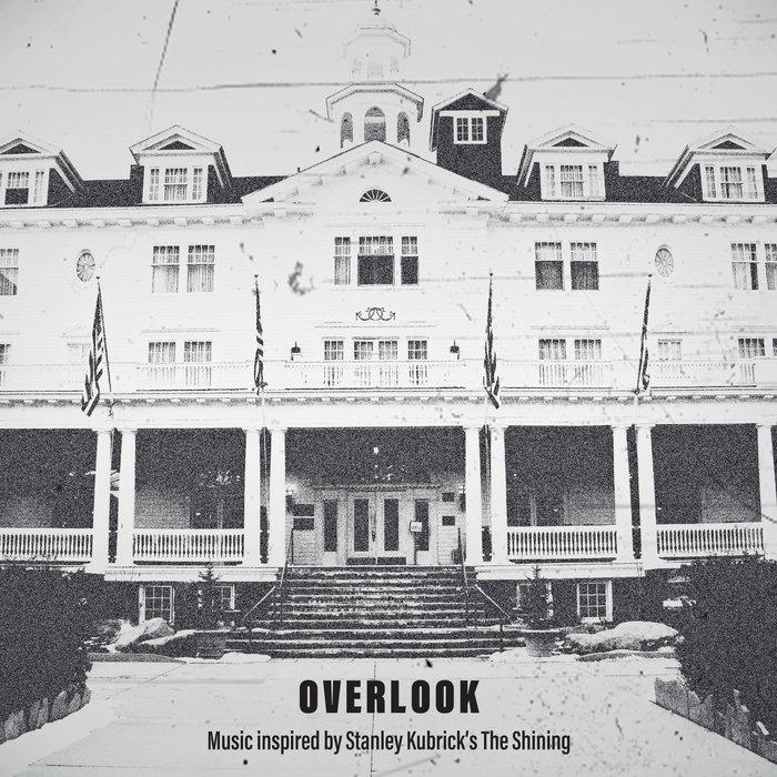 Overlook. Music inspired by Stanley Kubrick’s The Shining - Llyn Y Cwn