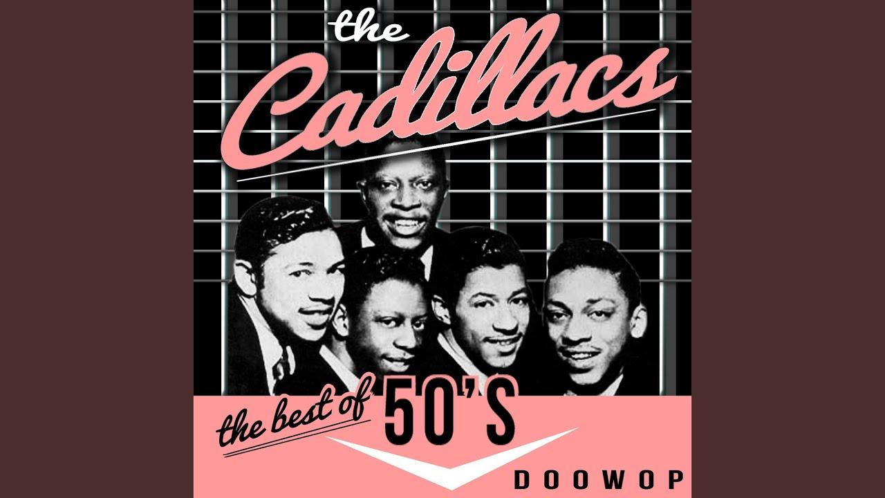 . - The Cadillacs