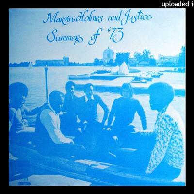 Summer Of '73 - Marvin Holmes And Justice