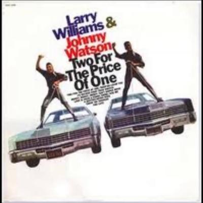Two For The Price Of One - Larry Williams & Johnny Watson