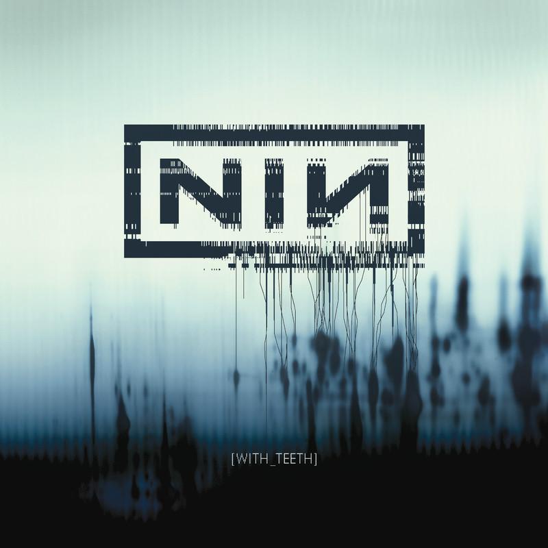 With Teeth (Bonus Tracks) - Nine Inch Nails