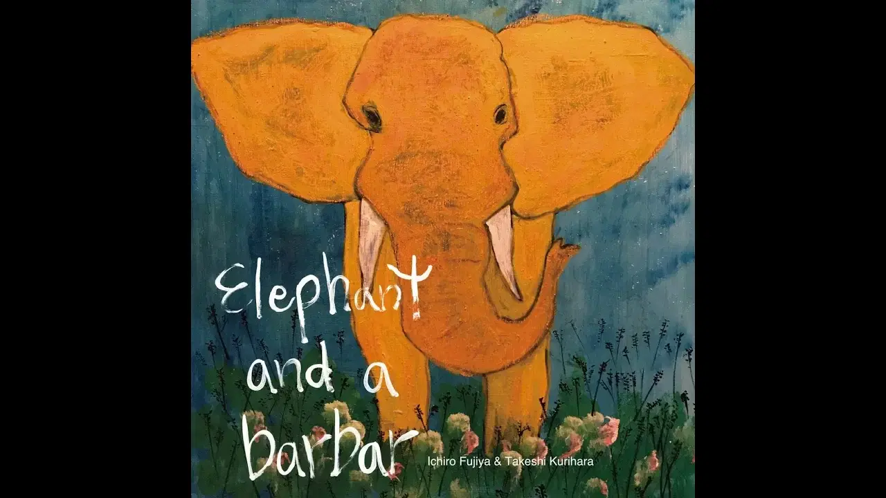  Elephant And A Barbar - Ichiro Fujiya & Takeshi Kurihara