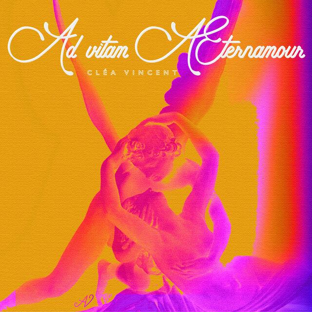 Ad vitam æternamour - Cléa Vincent