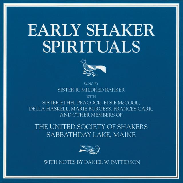 Early Shaker Spirituals - Sister R. Mildred Barker/United Society of Shakers