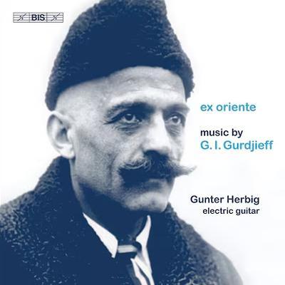 Ex Oriente: Music by G.I. Gurdjieff  - Gunter Herbig