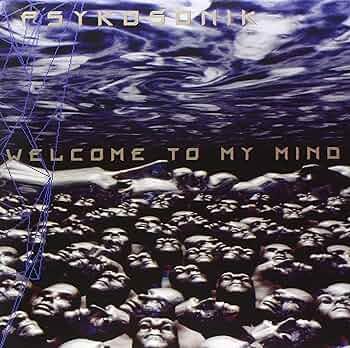 Welcome to My Mind - Psykosonik