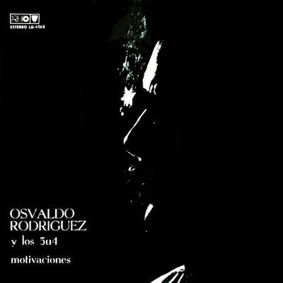  - Osvaldo Rodriguez
