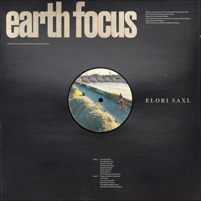 Earth Focus (Original Score) - Elori Saxl