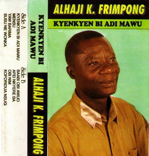 Kyenkyen Bi Adi Mawu - alhaji k. frimpong