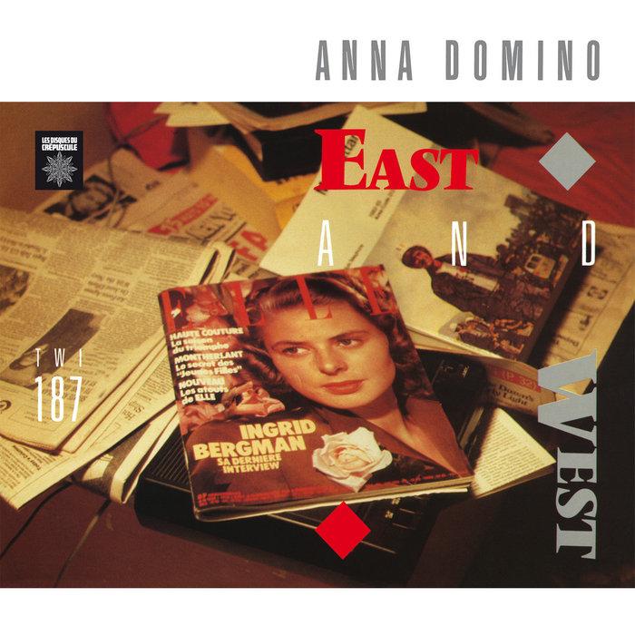 East and West - Anna Domino