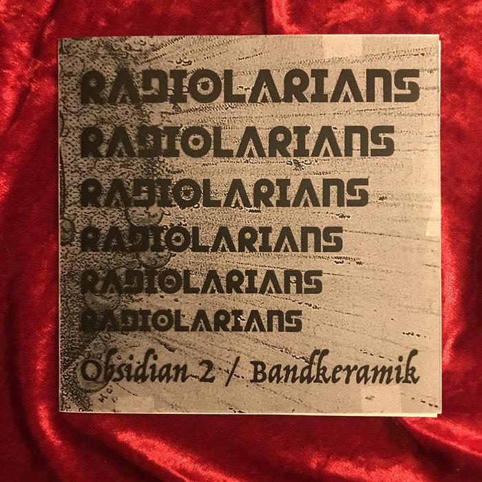 Obsidian 2/Bandkeramik - Radiolarians